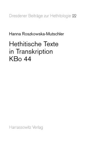 Roszkowska-Mutschler, H: Hethitische Texte in Transkription