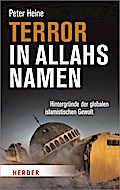 Terror in Allahs Namen: Hintergründe der globalen islamistischen Gewalt