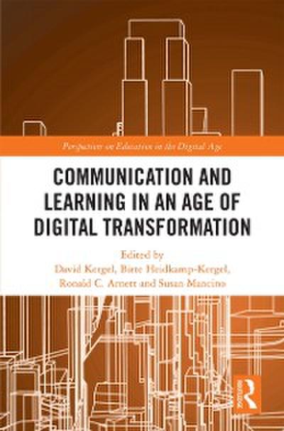 Communication and Learning in an Age of Digital Transformation