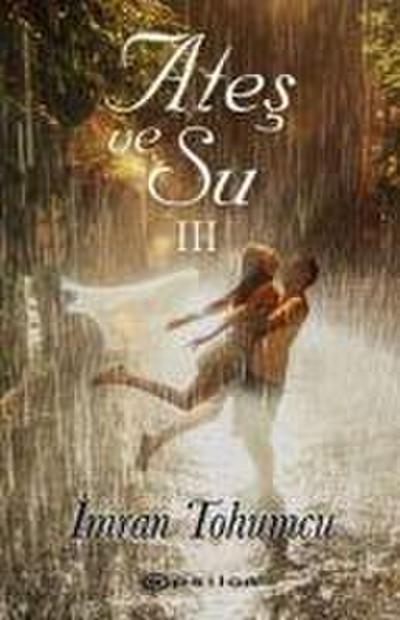 Ates ve Su 3