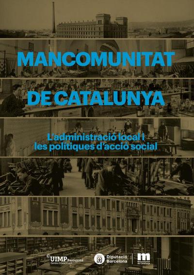 Mancomunitat de Catalunya. L’adminsitració local i les polítiques d’acció social