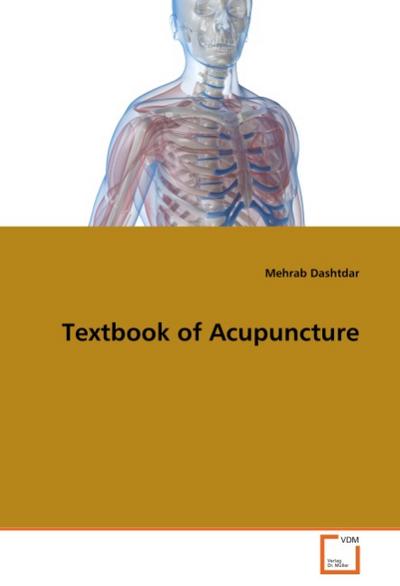 Textbook of Acupuncture - Mehrab Dashtdar