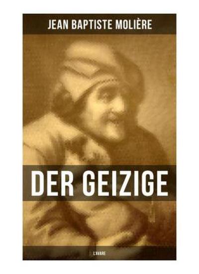 Der Geizige (L’Avare)