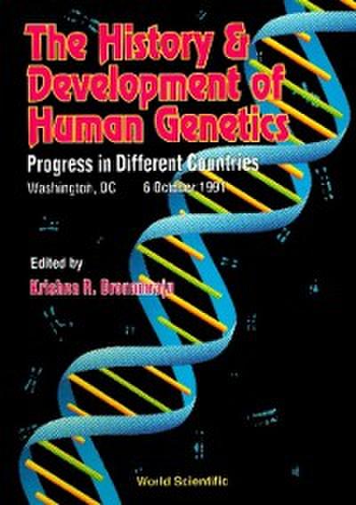 History And Development Of Human Genetics, The: Progress In Different Countries
