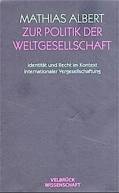 Zur Politik der Weltgesellschaft