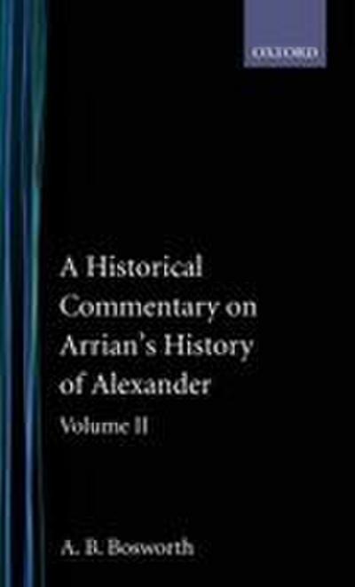 A Historical Commentary on Arrian’s History of Alexander, Volume2