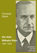 Die Akte Wilhelm Klein 1887-1948
