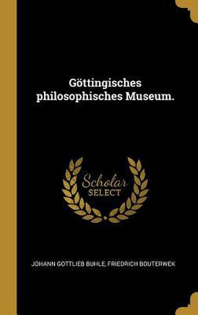 Göttingisches Philosophisches Museum.