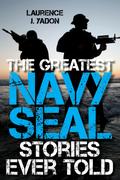 Greatest Navy SEAL Stories Ever Told