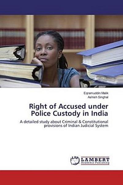 Right of Accused under Police Custody in India