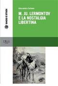 M. Ju. Lermontov e la nostalgia libertina