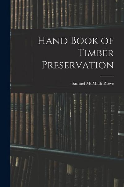Hand Book of Timber Preservation