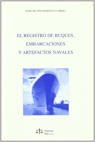 El registro de buques, embarcaciones y artefactos navales
