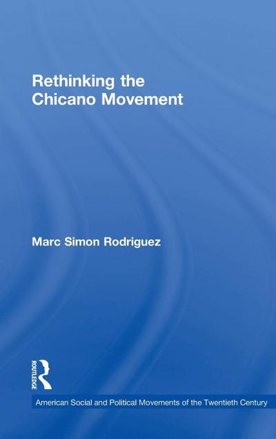 Rethinking the Chicano Movement