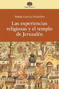 Las experiencias religiosas y el templo de Jerusalén