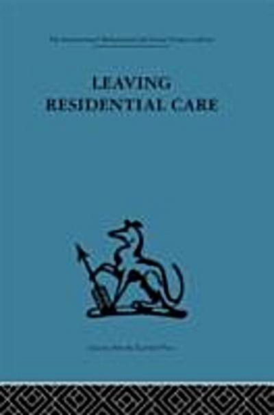 Leaving Residential Care