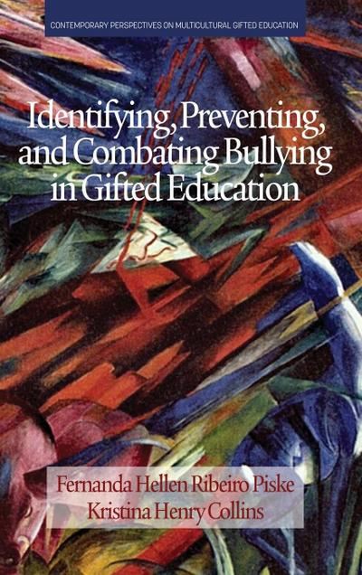 Identifying, Preventing and Combating  Bullying in Gifted Education