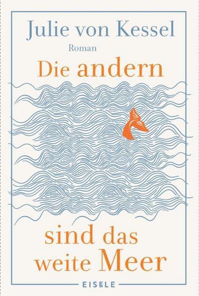 Die andern sind das weite Meer