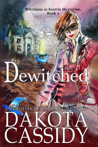 Dewitched (Witchless in Seattle Mysteries, #3)