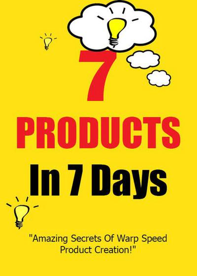 7 Products in 7 Days (Better You Books Money, #1)