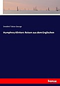 Humphrey Klinkers Reisen aus dem Englischen