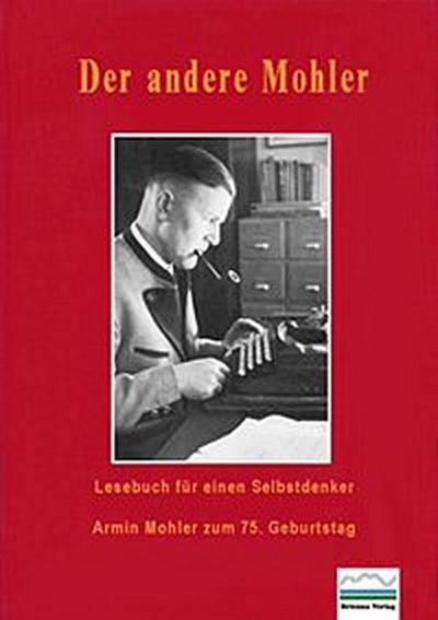 Der andere Mohler - Lesebuch für einen Selbstdenker