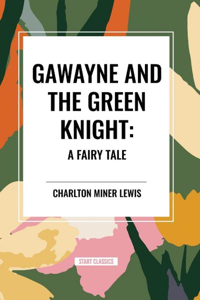 Gawayne and the Green Knight