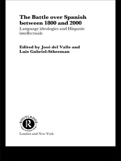 The Battle over Spanish between 1800 and 2000