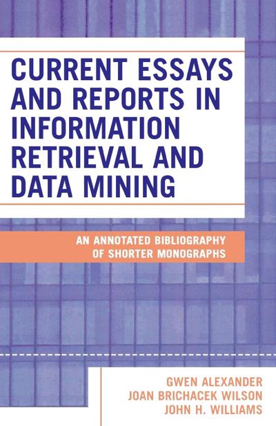 Current Essays and Reports in Information Retrieval and Data Mining
