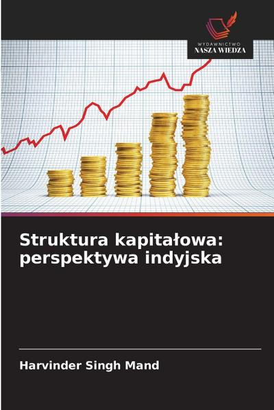 Struktura kapita¿owa: perspektywa indyjska
