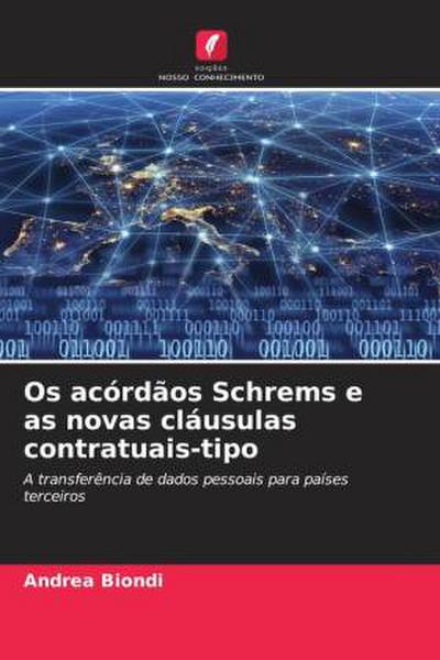 Os acórdãos Schrems e as novas cláusulas contratuais-tipo