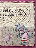 Butz und Rosi besuchen die Oma