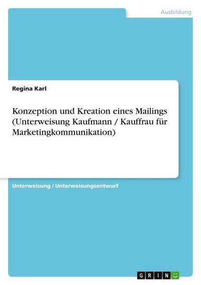 Konzeption und Kreation eines Mailings (Unterweisung Kaufmann / Kauffrau für Marketingkommunikation)