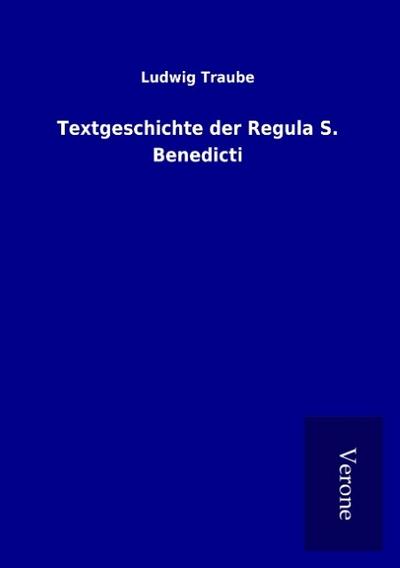Textgeschichte der Regula S. Benedicti
