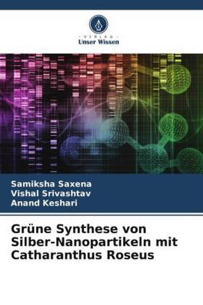 Grüne Synthese von Silber-Nanopartikeln mit Catharanthus Roseus