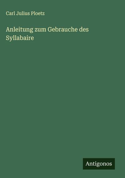 Anleitung zum Gebrauche des Syllabaire