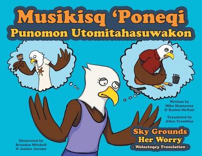 Sky Grounds Her Worry - Wolastoqey Translation
