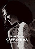 Cassandra: Die Angst hat zwei Gesichter