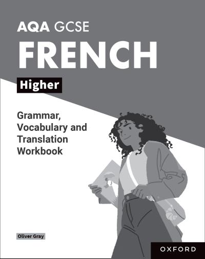 AQA GCSE French: AQA GCSE French Higher Grammar, Vocabulary and Translation Workbooks