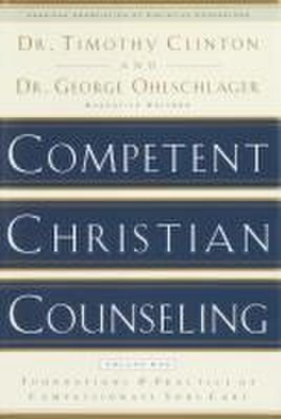 Competent Christian Counseling (Volume One)