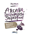 Aronia - Das heimische Superfood