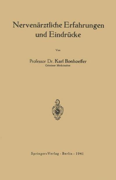 Nervenärztliche Erfahrungen und Eindrücke