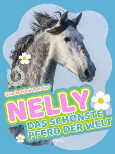 Nelly - Das schönste Pferd der Welt - Band 1