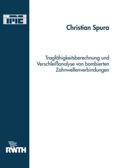 Tragfähigkeitsberechnung und Verschleißanalyse von bombierten Zahnwellenverbindungen