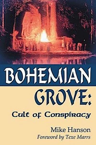 Bohemian Grove:: Cult of Conspiracy