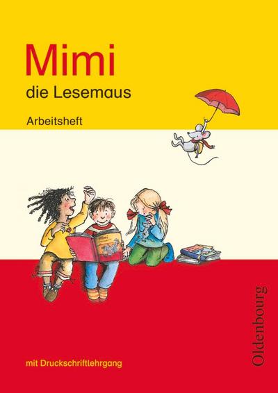 Mimi, die Lesemaus - Fibel für den Erstleseunterricht - Ausgabe E für alle Bundesländer - Ausgabe 2008