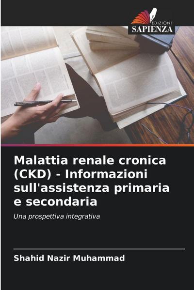 Malattia renale cronica (CKD) - Informazioni sull’assistenza primaria e secondaria
