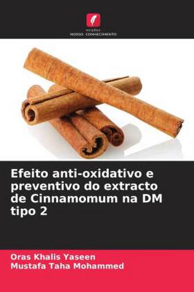 Efeito anti-oxidativo e preventivo do extracto de Cinnamomum na DM tipo 2