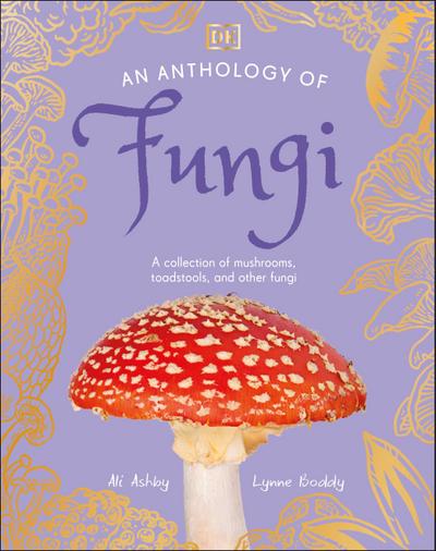 An Anthology of Fungi