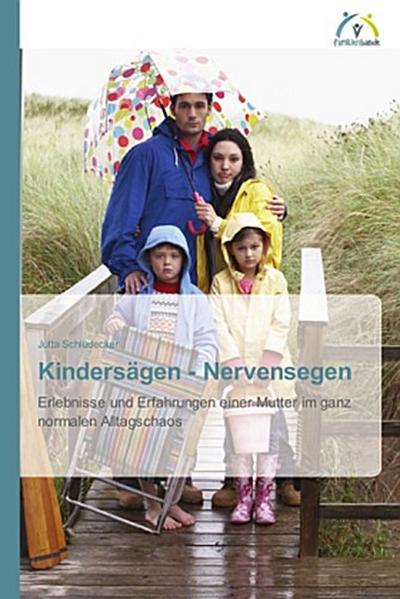 Kindersägen - Nervensegen